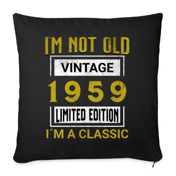 Birthday 66 years old I'm not old I ́m classic - Sofa pillowcase 17,3'' x 17,3'' (45 x 45 cm) - black - Front