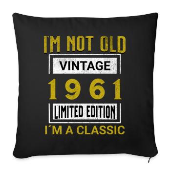 Birthday 64 years old I'm not old I ́m classic - Sofa pillowcase 17,3'' x 17,3'' (45 x 45 cm) - black - Front