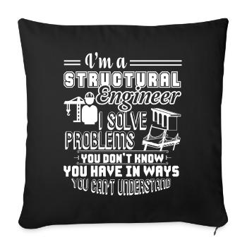 Structural Engineer I Am A Structural Engineer - Sofa pillowcase 17,3'' x 17,3'' (45 x 45 cm) - black - Front