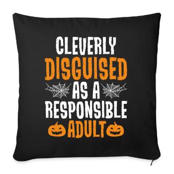 Cleverly Disguised as Responsible Adult - Sofa pillowcase 17,3'' x 17,3'' (45 x 45 cm) - black - Front