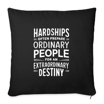 Hardships often prepare ordinary people for an - Sofa pillowcase 17,3'' x 17,3'' (45 x 45 cm) - black - Front