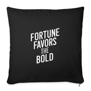 Fortune favors the bold - Sofa pillowcase 17,3'' x 17,3'' (45 x 45 cm) - black - Front