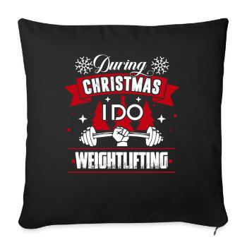 Christmas During Christmas I Do Weightlifting - Sofa pillowcase 17,3'' x 17,3'' (45 x 45 cm) - black - Front