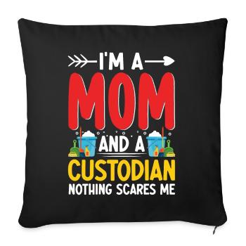 Nothing Scare Me Funny Custodian Janitorial Mom - Sofa pillowcase 17,3'' x 17,3'' (45 x 45 cm) - black - Front