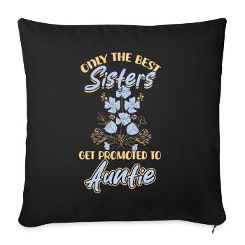 Seules les meilleures sœurs deviennent tantes - Housse de coussin décorative 45 x 45 cm - noir - Devant