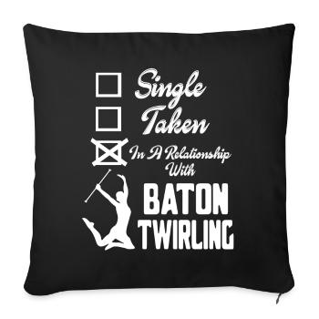 In A Relationship With Baton Twirling - Sofa pillowcase 17,3'' x 17,3'' (45 x 45 cm) - black - Front
