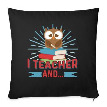 I Teacher And I Love It - Sofa pillowcase 17,3'' x 17,3'' (45 x 45 cm) - black - Front