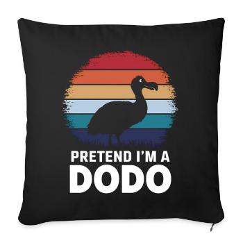 Dodo Saying Dodo Bird Funny Dodo Gift - Sofa pillowcase 17,3'' x 17,3'' (45 x 45 cm) - black - Front