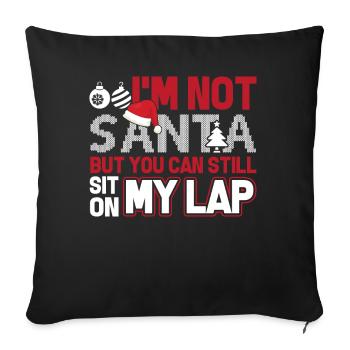 Christmas I'm Not Santa But You Can Sit On My Lap - Sofa pillowcase 17,3'' x 17,3'' (45 x 45 cm) - black - Front