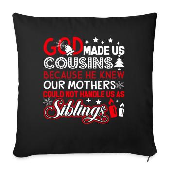 Christmas God Made Us Cousins - Sofa pillowcase 17,3'' x 17,3'' (45 x 45 cm) - black - Front
