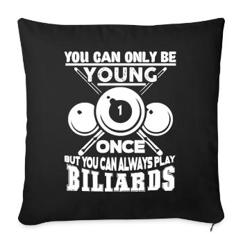 You Can Always Play Billiards - Sofa pillowcase 17,3'' x 17,3'' (45 x 45 cm) - black - Front