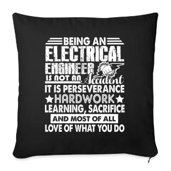 Being An Electrical Engineer Is Not An Accident - Sofa pillowcase 17,3'' x 17,3'' (45 x 45 cm) - black - Front