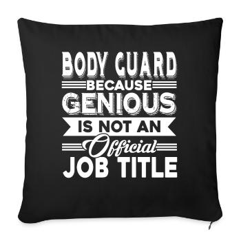 Bodyguard Bodyguard Job Title - Sofa pillowcase 17,3'' x 17,3'' (45 x 45 cm) - black - Front