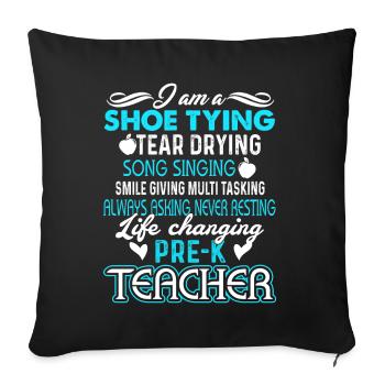 Pre K Teacher Shoe Tying Tear Drying - Sofa pillowcase 17,3'' x 17,3'' (45 x 45 cm) - black - Front