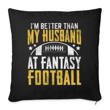 Je suis meilleur que mon mari au Fantasy Football - Housse de coussin décorative 45 x 45 cm - noir - Devant