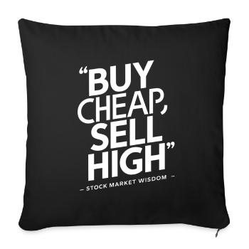 Stock market wisdom buy cheap sell high - Sofa pillowcase 17,3'' x 17,3'' (45 x 45 cm) - black - Front
