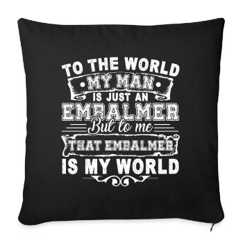 Embalmer My Embalmer Is My World - Sofa pillowcase 17,3'' x 17,3'' (45 x 45 cm) - black - Front