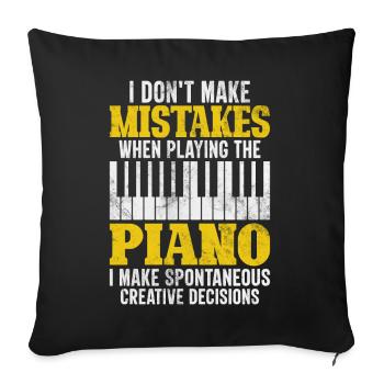 I Don't Make Mistakes When Playing The Piano - Sofa pillowcase 17,3'' x 17,3'' (45 x 45 cm) - black - Front