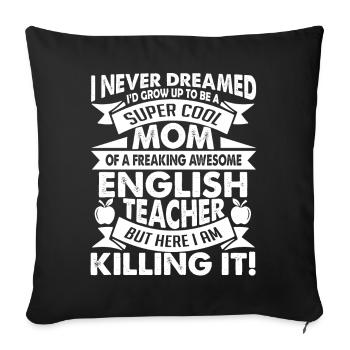 English Teacher English Teacher Mom - Sofa pillowcase 17,3'' x 17,3'' (45 x 45 cm) - black - Front