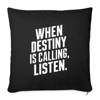 When destiy is calling listen - Sofa pillowcase 17,3'' x 17,3'' (45 x 45 cm) - black - Front