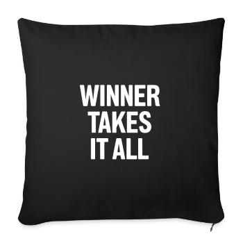 Der Gewinner bekommt alles - Sofakissenbezug 45 x 45 cm - Schwarz - Vorne