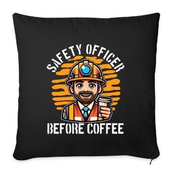 Safety Officer Before Public Safety Coffee Lover - Sofa pillowcase 17,3'' x 17,3'' (45 x 45 cm) - black - Front