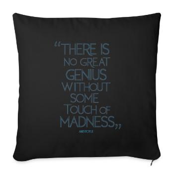 Aristotle quote there is no great genius without - Sofa pillowcase 17,3'' x 17,3'' (45 x 45 cm) - black - Front