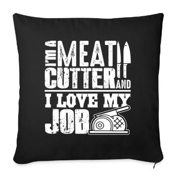 Meat Cutter I Love My Job - Sofa pillowcase 17,3'' x 17,3'' (45 x 45 cm) - black - Front