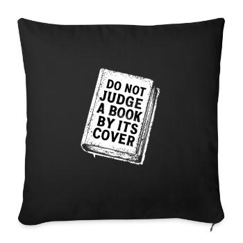 Do not judge a book by its cover - Sofa pillowcase 17,3'' x 17,3'' (45 x 45 cm) - black - Front