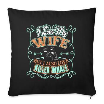 I Love My Wife And Killer Whale - Sofa pillowcase 17,3'' x 17,3'' (45 x 45 cm) - black - Front