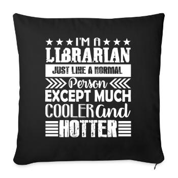 Librarian Cooler And Hotter Librarian - Sofa pillowcase 17,3'' x 17,3'' (45 x 45 cm) - black - Front