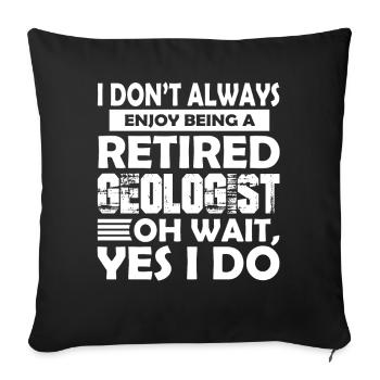 Geologist Enjoy Being Retired Geologist - Sofa pillowcase 17,3'' x 17,3'' (45 x 45 cm) - black - Front