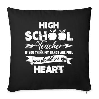 High School Teacher High School Teacher Full Heart - Sofa pillowcase 17,3'' x 17,3'' (45 x 45 cm) - black - Front