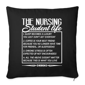 Nursing Student Nursing Student Life - Sofa pillowcase 17,3'' x 17,3'' (45 x 45 cm) - black - Front