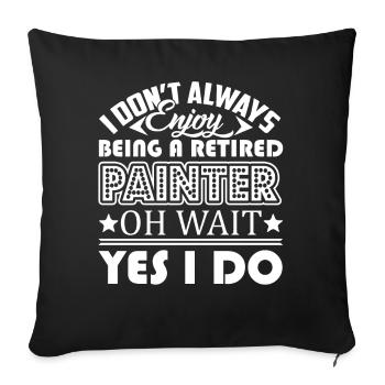 Painter Enjoy Being Retired Painter - Sofa pillowcase 17,3'' x 17,3'' (45 x 45 cm) - black - Front