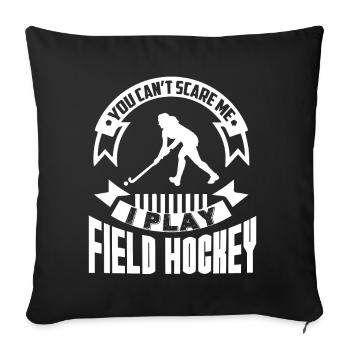 Field Hockey I Play Field Hockey - Sofa pillowcase 17,3'' x 17,3'' (45 x 45 cm) - black - Front