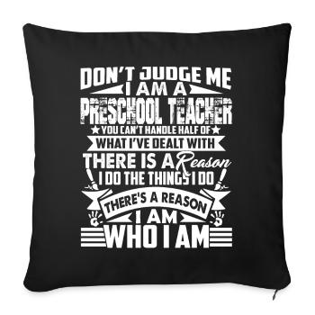 Preschool Teacher Don't Judge Preschool Teacher - Sofa pillowcase 17,3'' x 17,3'' (45 x 45 cm) - black - Front