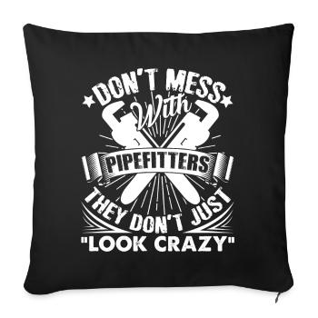 Pipefitter Don't Mess With Pipefitters - Sofa pillowcase 17,3'' x 17,3'' (45 x 45 cm) - black - Front