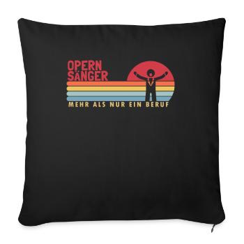 Opernsänger mehr als ein Beruf Vocalist Lover - Sofa pillowcase 17,3'' x 17,3'' (45 x 45 cm) - black - Front