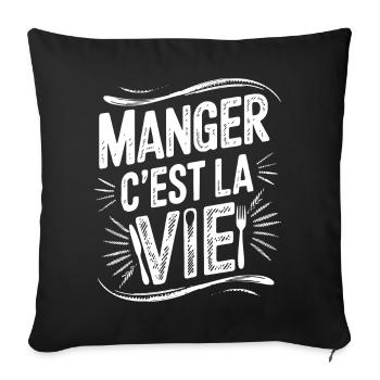 manger c'est la vie cadeau drôle pour gourmand - Housse de coussin décorative 45 x 45 cm - noir - Devant