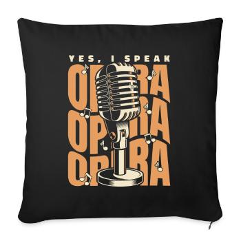 I Speak Opera Opera House Vocalist Tenor Singer - Sofa pillowcase 17,3'' x 17,3'' (45 x 45 cm) - black - Front