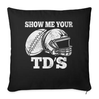 Show Me Your TDS Funny FFL Commissioner Fantasy - Sofa pillowcase 17,3'' x 17,3'' (45 x 45 cm) - black - Front