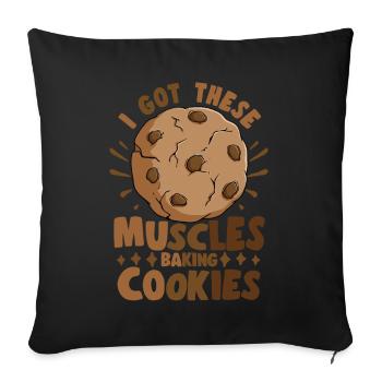 Pastry Lover I Got These Muscles Baking Cookies - Sofakissenbezug 45 x 45 cm - Schwarz - Vorne