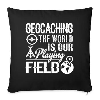 Geocaching The World Is Our Playing Field - Sofa pillowcase 17,3'' x 17,3'' (45 x 45 cm) - black - Front