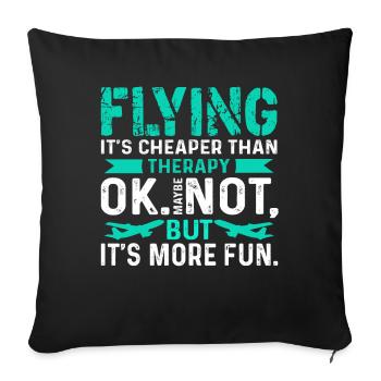 Pilot Flying Is Cheaper Than Therapy - Sofa pillowcase 17,3'' x 17,3'' (45 x 45 cm) - black - Front