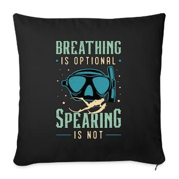 Spearfishing Breathing Is Optional Scuba Diver - Sofa pillowcase 17,3'' x 17,3'' (45 x 45 cm) - black - Front