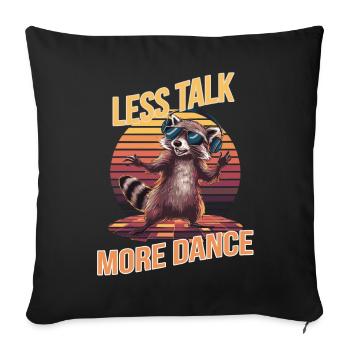 Less Talk More Dance Raccoon Retro Design - Sofa pillowcase 17,3'' x 17,3'' (45 x 45 cm) - black - Front