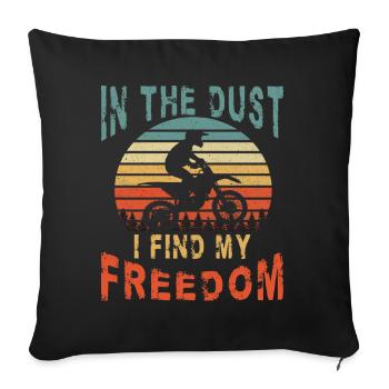 Dirt Biker Riding In The Dust I Find My Freedom - Sofa pillowcase 17,3'' x 17,3'' (45 x 45 cm) - black - Front