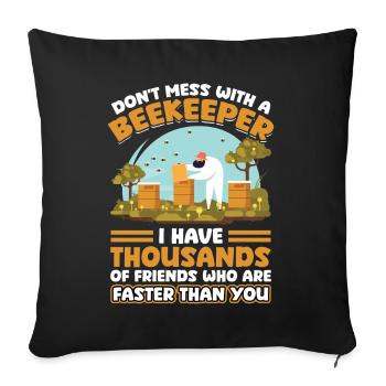 Don't mess with a beekeeper - Sofa pillowcase 17,3'' x 17,3'' (45 x 45 cm) - black - Front