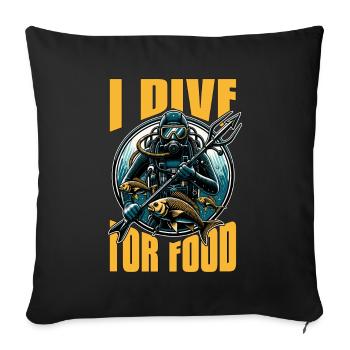 Spearfishing I Dive For Food Fishing Enthusiast - Sofa pillowcase 17,3'' x 17,3'' (45 x 45 cm) - black - Front